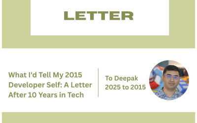 What I’d Tell My 2015 Developer Self: A Letter After 10 Years in Tech