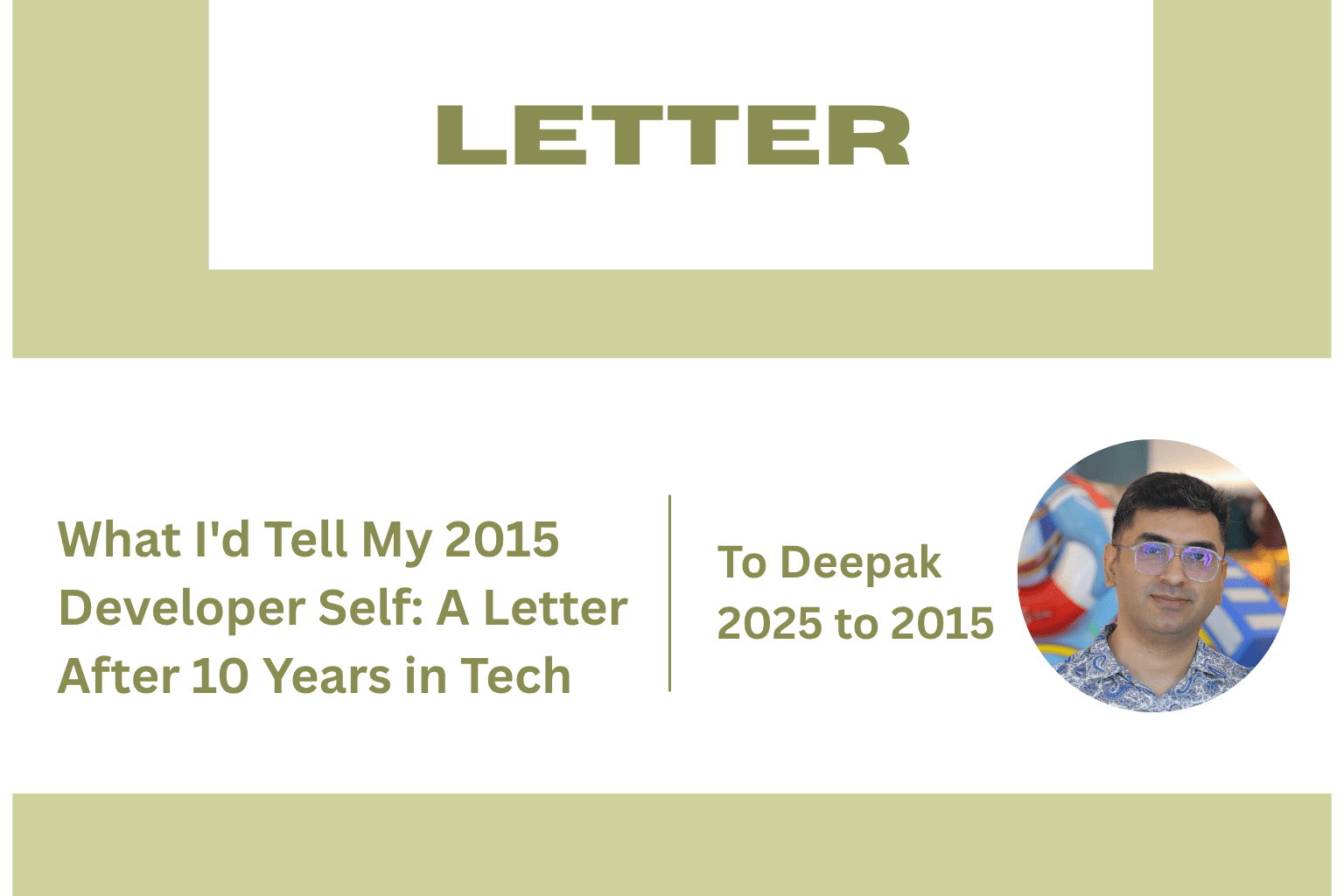 What I'd Tell My 2015 Developer Self: A Letter After 10 Years in Tech